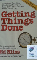 Getting Things Done written by Ed Bliss performed by Ed Bliss on Cassette (Unabridged)